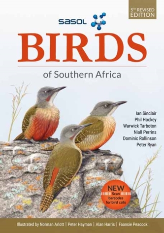 The Sasol Larger Illustrated Guide to Birds of Southern Africa (Revised Edition)