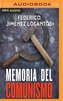 Memoria del Comunismo (Narración En Castellano): de Lenin a Podemos