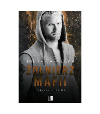 Żołnierz mafii. Sekrety mafii. Tom 2