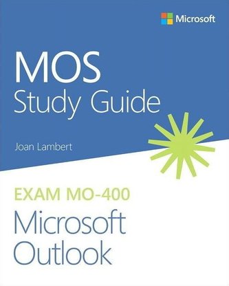 Mos Study Guide for Microsoft Outlook Exam Mo-400