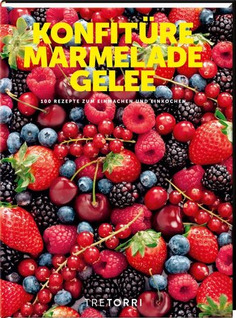 Konfitüre, Marmelade & Gelee
