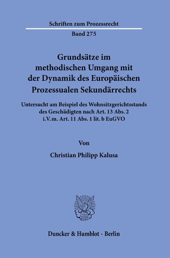 Grundsätze im methodischen Umgang mit der Dynamik des Europäischen Prozessualen Sekundärrechts.