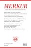 MERKUR Gegründet 1947 als Deutsche Zeitschrift für europäisches Denken - 2021-06
