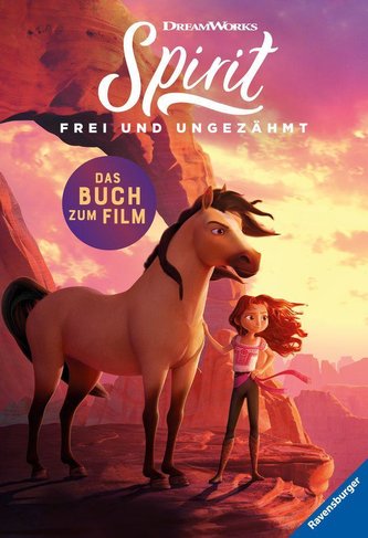 Dreamworks Spirit Wild und Frei: Das Buch zum Film