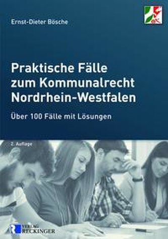 Praktische Fälle zum Kommunalrecht Nordrhein-Westfalen