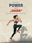 Power statt \"sauer\"