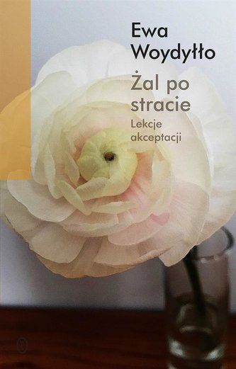 Żal po stracie. Lekcje akceptacji