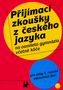 Přijímací zkoušky z českého jazyka na osmiletá gymnázia