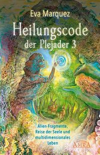 Heilungscode der Plejader Band 3