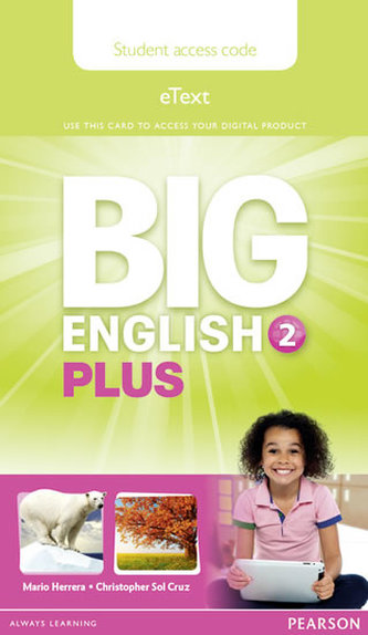 Big English Plus 2 Pupil´s eText Access Card Big English Plus 2 Pupil´s eText Access Card