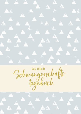 Das unkitschige Schwangerschaftstagebuch (Dreieck-Edition)