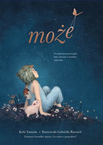 Może. O magicznym potencjale, który drzemie w...