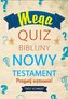 Mega quiz biblijny - Nowy Testament