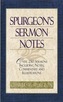 Spurgeon's Sermon Notes: Over 250 Sermons Including Notes, Commentary and Illustrations