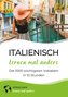 Italienisch lernen mal anders - Die 1000 wichtigsten Vokabeln in 10 Stunden