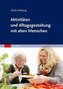 Aktivitäten und Alltagsgestaltung mit alten Menschen