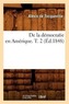 De la démocratie en Amérique. T. 2 (Éd.1848)