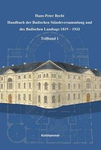 Handbuch der Badischen Ständeversammlung und des Badischen Landtags 1819-1933