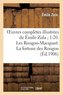 Oeuvres complètes illustrées de Émile Zola 1-20. Les Rougon-Macquart. La fortune des Rougon