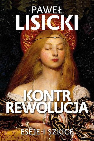 Kontrrewolucja. Eseje i szkice