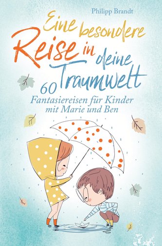 Eine besondere Reise in deine Traumwelt