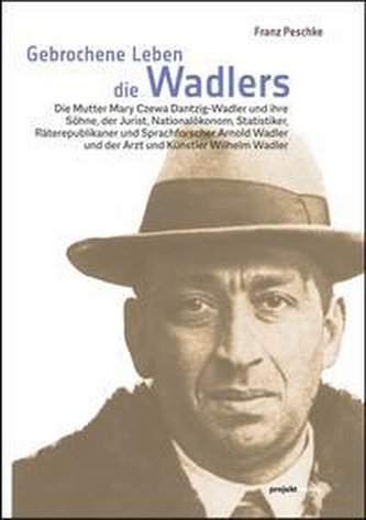 Gebrochene Leben - die Wadlers