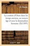 La Contrée d'Oron, Soit Le District de Ce Nom Dans Les Temps Anciens Au Moyen Âge: Et Sous La Domination Bernoise, Essai Histori