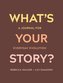 What's Your Story?