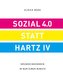 Sozial 4.0 statt Hartz IV