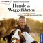 Hunde als Weggefährten