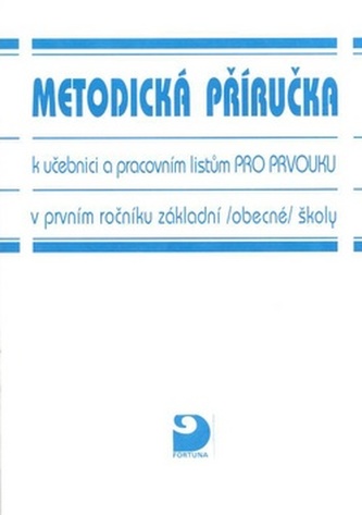 Metodická příručka k učebnici a pracovním listům pro prvouku v 1.r.ZŠ
