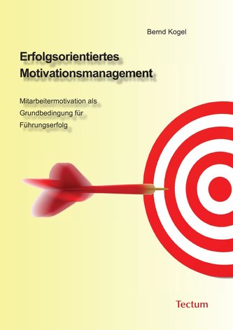 Erfolgsorientiertes Motivationsmanagement