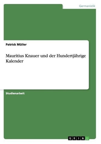 Mauritius Knauer und der Hundertjährige Kalender