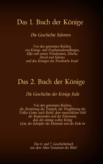 Das 1. und 2. Buch der Könige, das 6. und 7. Geschichtsbuch aus dem Alten Testament der Bibel