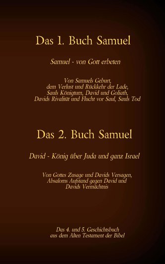 Das 1. und 2. Buch Samuel, das 4. und 5. Geschichtsbuch aus dem Alten Testament der Bibel