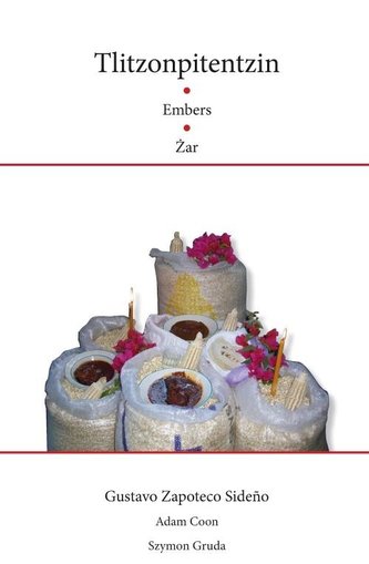 Tlitzonpitentzin/ Embers/ Żar