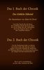 Das 1. und 2. Buch der Chronik, das 8. und 9. Geschichtsbuch aus dem Alten Testament der Bibel