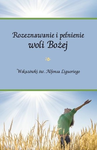Rozeznawanie i pełnienie woli Bożej