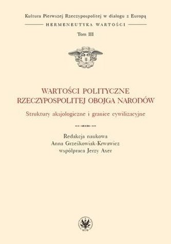 Wartości polityczne..T.3 Struktury aksjologiczne