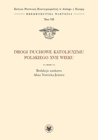 Drogi duchowe katolicyzmu polskiego XVII wieku T.7