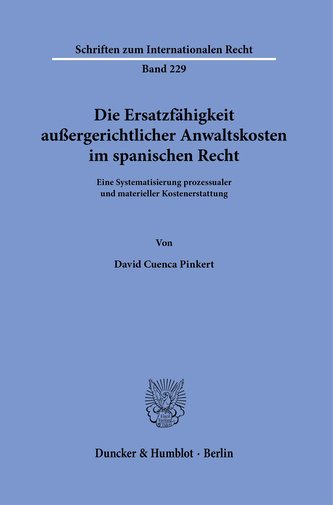 Die Ersatzfähigkeit außergerichtlicher Anwaltskosten im spanischen Recht.
