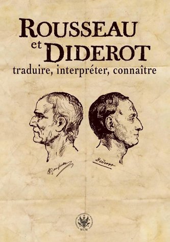 Rousseau et Diderot: traduire, interpreter, connai