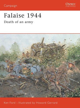 Falaise 1944: Death of an Army