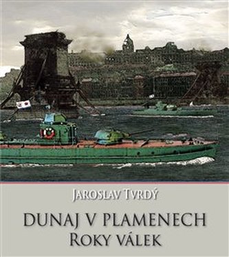 Dunaj v plamenech Dunaj v plamenech