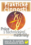 Praktické činnosti Práce s technickými materiály