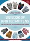 Jorid Linvik's Big Book of Knitted Mittens: 45 Distinctive Scandinavian Patterns