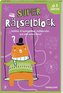 Super Rätselblock ab 8 Jahren.Sudokus, Kreuzwörträtsel, Geheimcodes und viele andere Rätsel