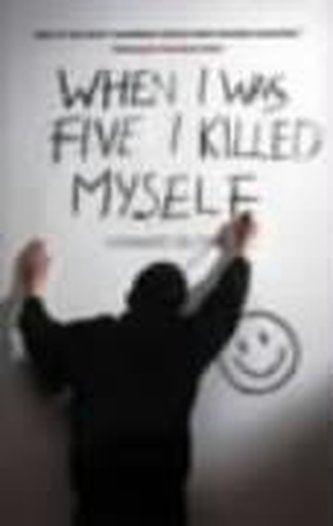 When I Was Five I Killed Myself