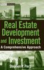 Real Estate Development and Investment: A Comprehensive Approach