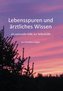 Lebensspuren und ärztliches Wissen